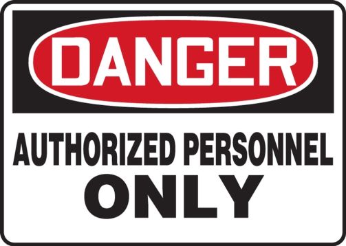 Safety Sign, Header: DANGER, Legend: DANGER AUTHORIZED PERSONNEL ONLY