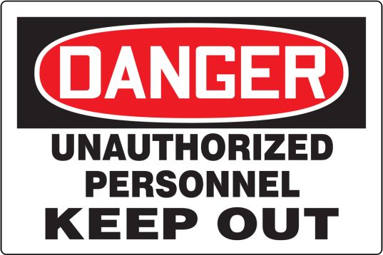UNAUTHORIZED PERSONNEL KEEP OUT