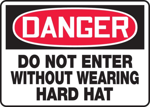 DO NOT ENTER WITHOUT WEARING HARD HAT