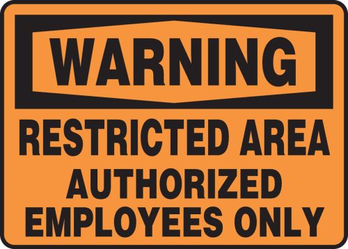 RESTRICTED AREA AUTHORIZED EMPLOYEES ONLY