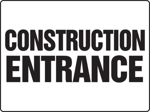 CONSTRUCTION ENTRANCE
