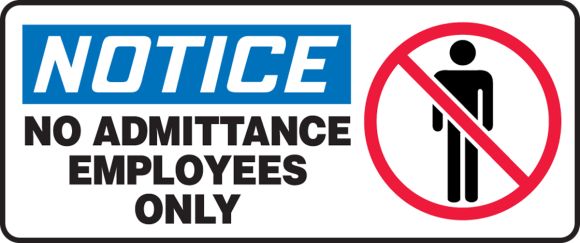 No Admittance Employees Only (w/Graphic)