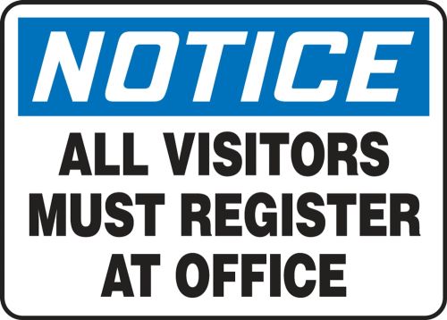 Safety Sign, Header: NOTICE, Legend: NOTICE ALL VISITORS MUST REGISTER AT OFFICE