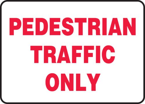 PEDESTRIAN TRAFFIC ONLY