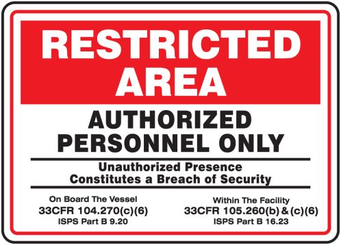 Restricted area signs with message authorized personnel only
