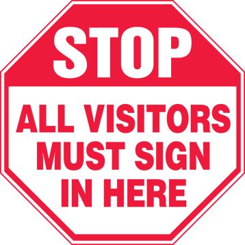 All Visitors Must Sign In Here