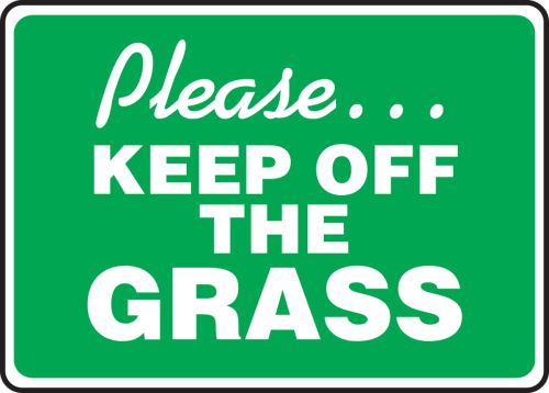 Please...Keep Off The Grass