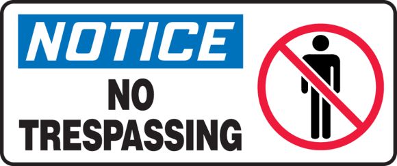 No Trespassing (w/Graphic)