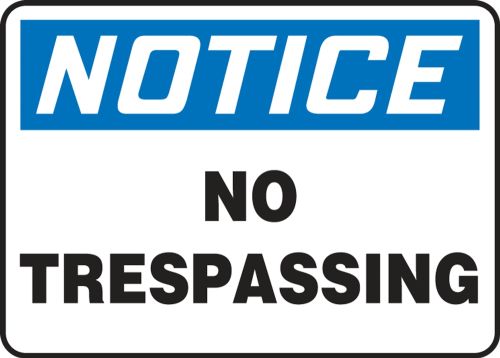 Safety Sign, Header: NOTICE, Legend: No Trespassing