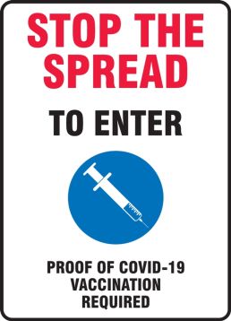 Stop The Spread To Enter Proof Of COVID-19 Vaccination Required