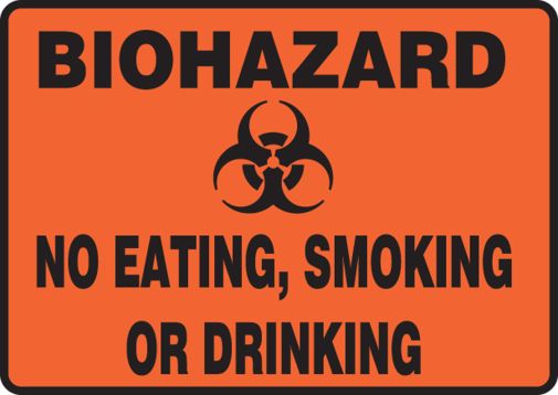 BIOHAZARD NO EATING, SMOKING, OR DRINKING (W/GRAPHIC)