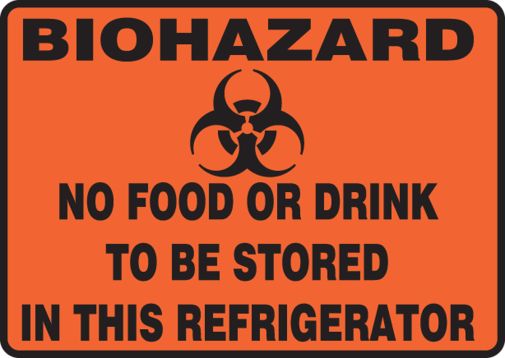 BIOHAZARD NO FOOD OR DRINK TO BE STORED IN THIS REFRIGERATOR (W/GRAPHIC)