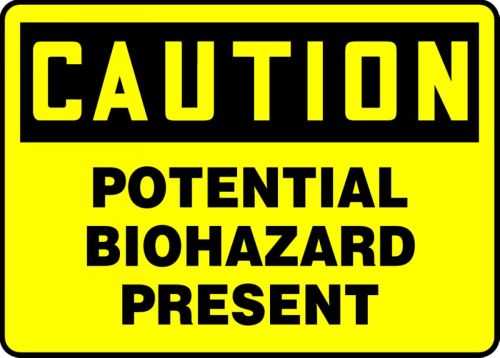 POTENTIAL BIOHAZARD PRESENT