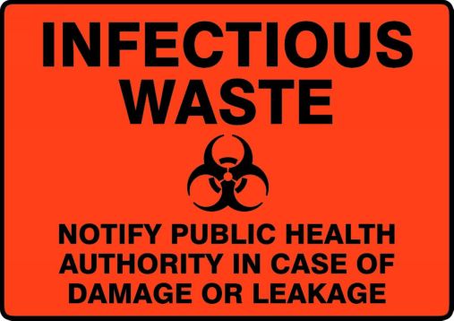 INFECTIOUS WASTE NOTIFY PUBLIC HEALTH AUTHORITY IN CASE OF DAMAGE OR LEAKAGE (W/GRAPHIC)