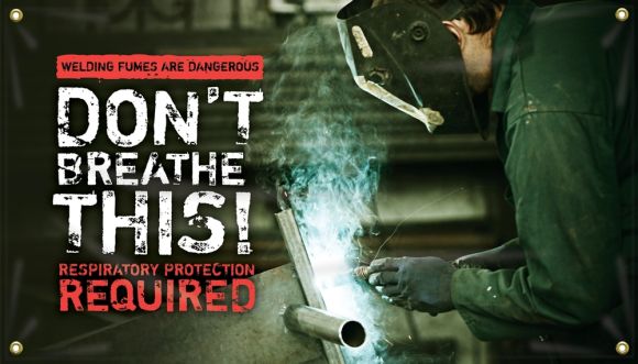Welding Banners: Welding Fumes Are Dangerous - Don't Breathe This!