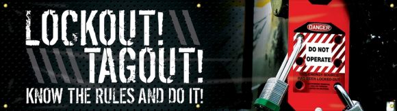 Motivational Banner: Lockout! Tagout! - Know The Rules And Do It! (Hasp)