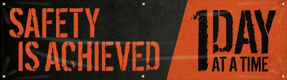 Motivational Banner: Safety Is Achieved One Day At A Time