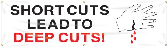 SHORT CUTS LEAD TO DEEP CUTS