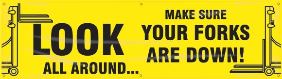 LOOK ALL AROUND ... MAKE SURE YOUR FORKS ARE DOWN!