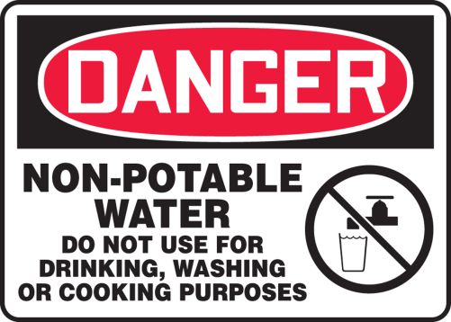 NON-POTABLE WATER DO NOT USE FOR DRINKING, WASHING OR COOKING PURPOSES (W/GRAPHIC)