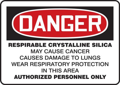 Respirable Crystalline Silica - May Cause Cancer - Causes Damage To Lungs - Wear Respiratory Protection In This Area 