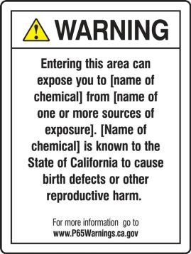 Prop 65 Warning Safety Sign: Entering This Area Can Expose You To (Chemical) From (Source of Exposure). (Chemical) Is Know To The State Of California