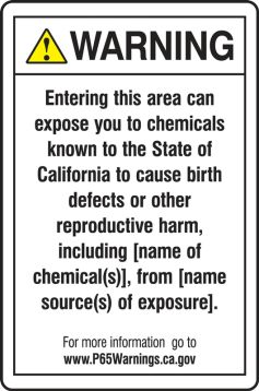 Prop 65 Warning Safety Sign: Entering This Area Can Expose You To Chemicals Known To The State Of California To Cause Birth Defects......