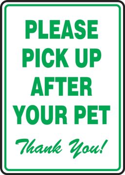 Pet Signs: Please Pick Up After Your Pet - Thank You