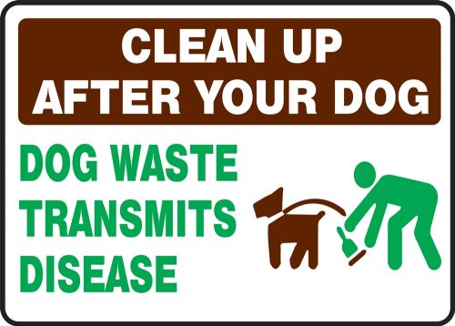 Pet Signs: Clean Up After Your Dog - Dog Waste Transmits Disease