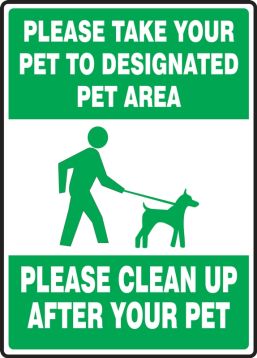 Pet Signs: Please Take Your Pet To Designated Pet Area - Please Clean Up After Your Pet