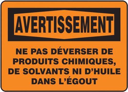 AVERTISSEMENT NE PAS DÉVERSER DE PRODUITS CHIMIQUES, DE SOLVANTS NE D'HUILE DANS L'ÉGOUT (FRENCH)