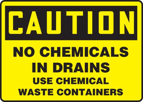 NO CHEMICALS IN DRAINS USE CHEMICAL WASTE CONTAINERS