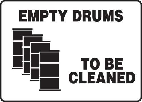 EMPTY DRUMS TO BE CLEANED (W/GRAPHIC)