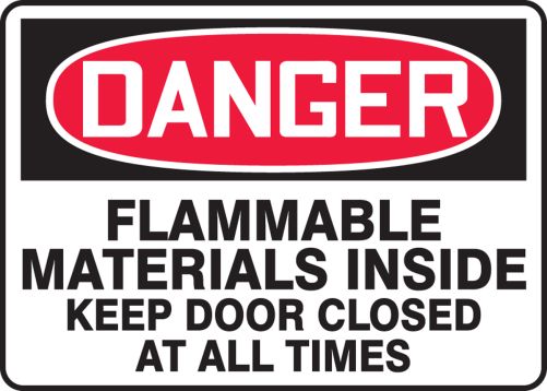 FLAMMABLE MATERIALS INSIDE KEEP DOOR CLOSED AT ALL TIMES