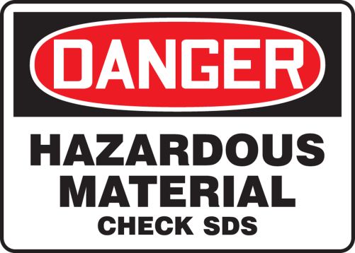 DANGER HAZARDOUS MATERIAL CHECK SDS