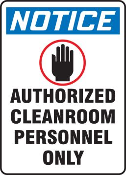 NOTICE AUTHORIZED CLEANROOM PERSONNEL ONLY