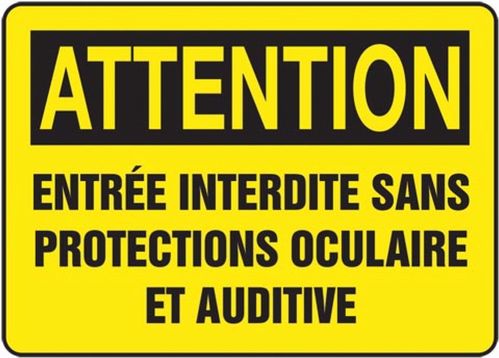 ATTENTION ENTRÉE INTERDITE SANS PROTECTIONS OCULAIRE ET AUDITIVE (FRENCH)