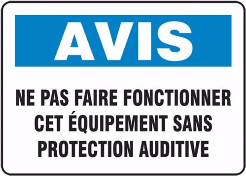 AVIS NE PAS FAIRE FONCTIONNER CET ÉQUIPEMENT SANS PROTECTION AUDITIVE (FRENCH)