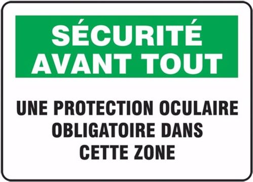 SÉCURITÉ AVANT TOUT UNE PROTECTION OCULAIRE OBLIGATOIRE DANS CETTE ZONE (FRENCH)