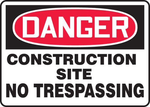 CONSTRUCTION SITE NO TRESPASSING