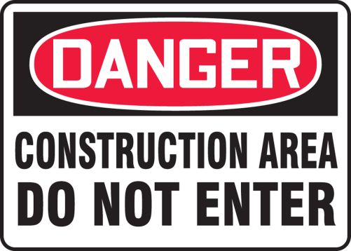 Construction Area Do Not Enter OSHA Danger Safety Sign MCRT128
