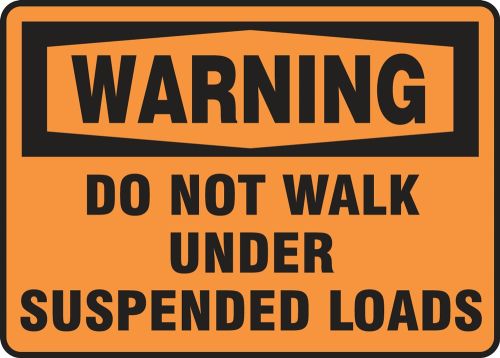 OSHA Warning Safety Sign: Do Not Walk Under Suspended Loads