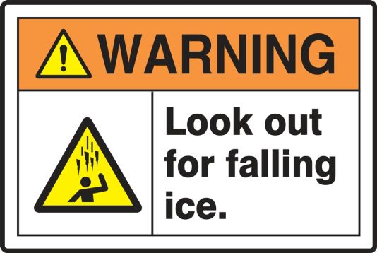 ANSI Warning Safety Sign: Look Out For Falling Ice