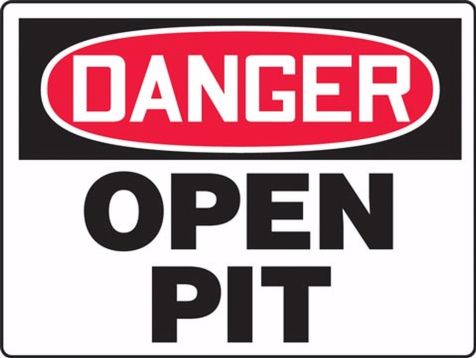 DANGER OPEN PIT