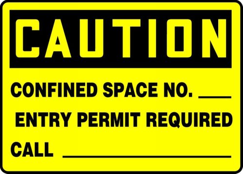 CONFINED SPACE NO. ___ ENTRY PERMIT REQUIRED CALL ___