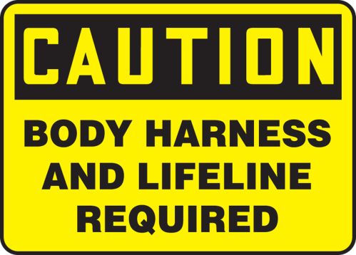 BODY HARNESS AND LIFELINE REQUIRED