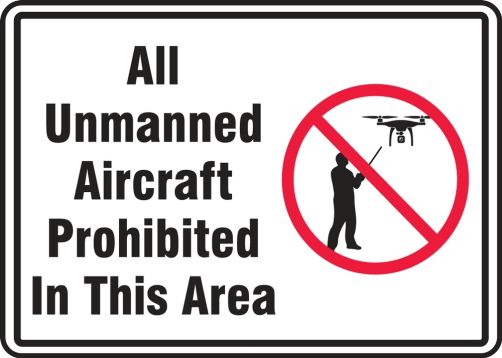 Drone Sign: All Unmanned Aircraft Prohibited In This Area