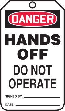 HANDS OFF DO NOT OPERATE