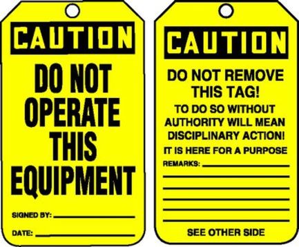 Safety Tag, Header: CAUTION, Legend: DO NOT OPERATE THIS EQUIPMENT