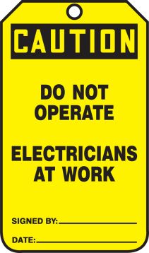 DO NOT OPERATE ELECTRICIANS AT WORK